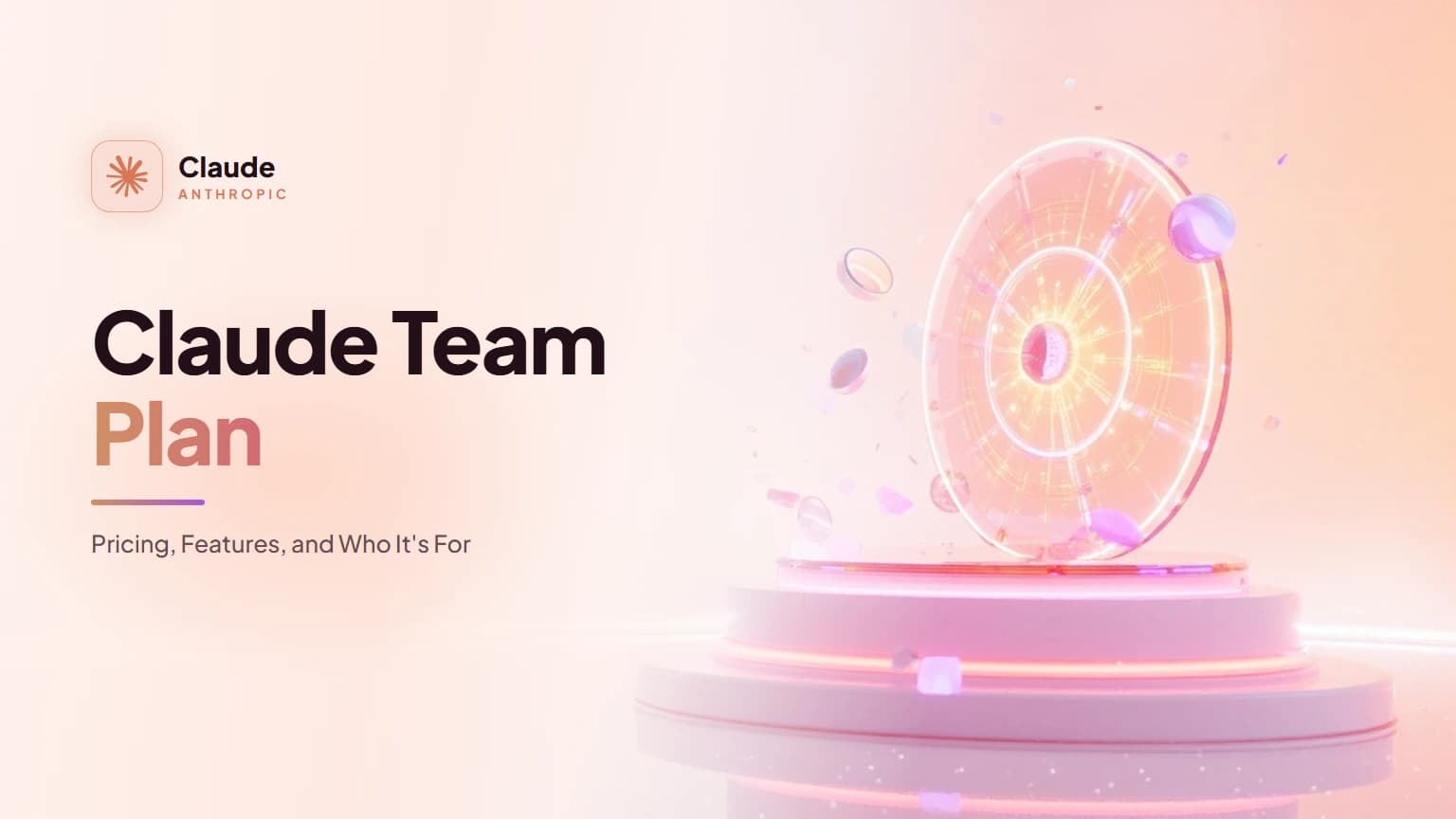 Claude Team Plan: Pricing, Features, and Who It's For