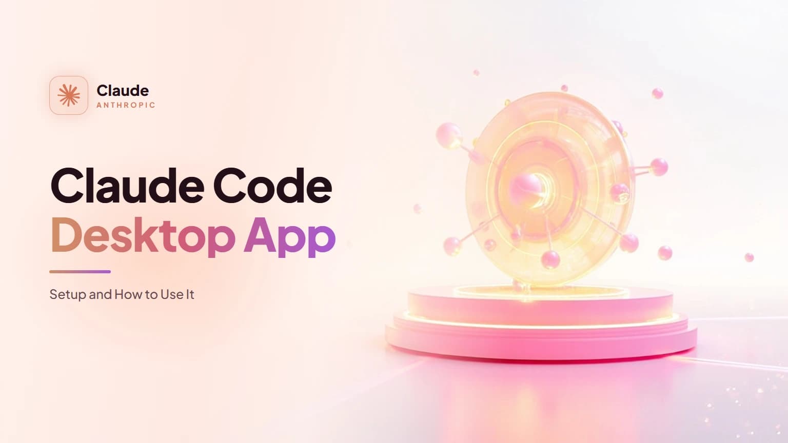 Claude Code Desktop App: Setup and How to Use It