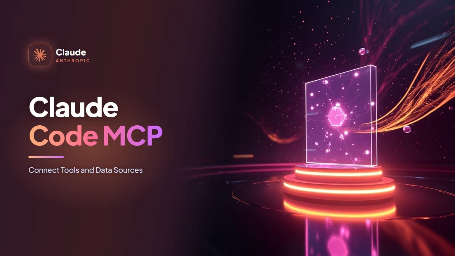 Claude Code MCP: Connect Tools and Data Sources