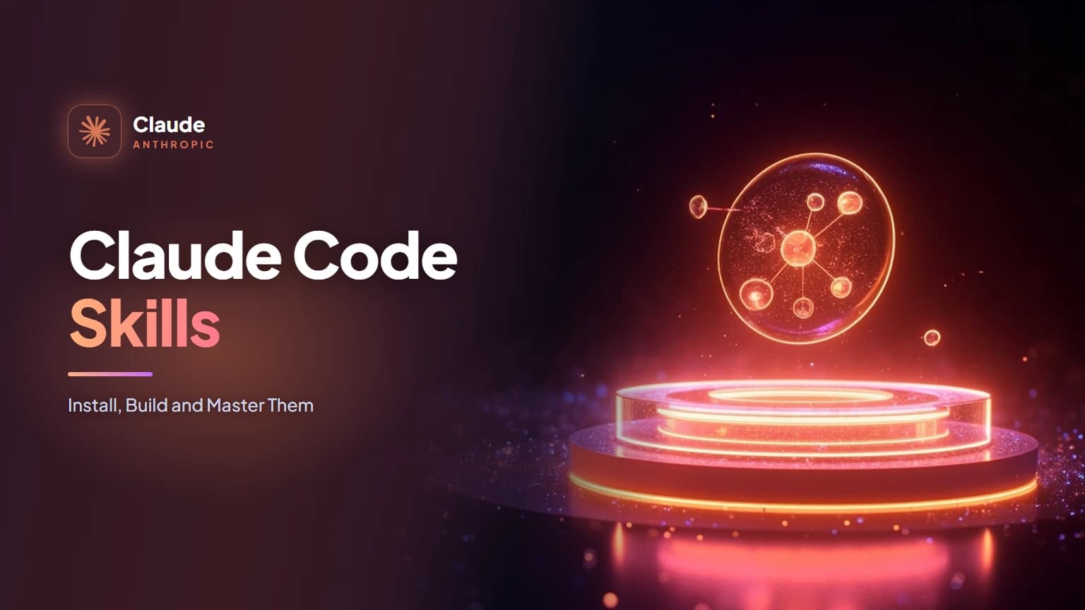 Claude Code Skills: Install, Build and Master Them