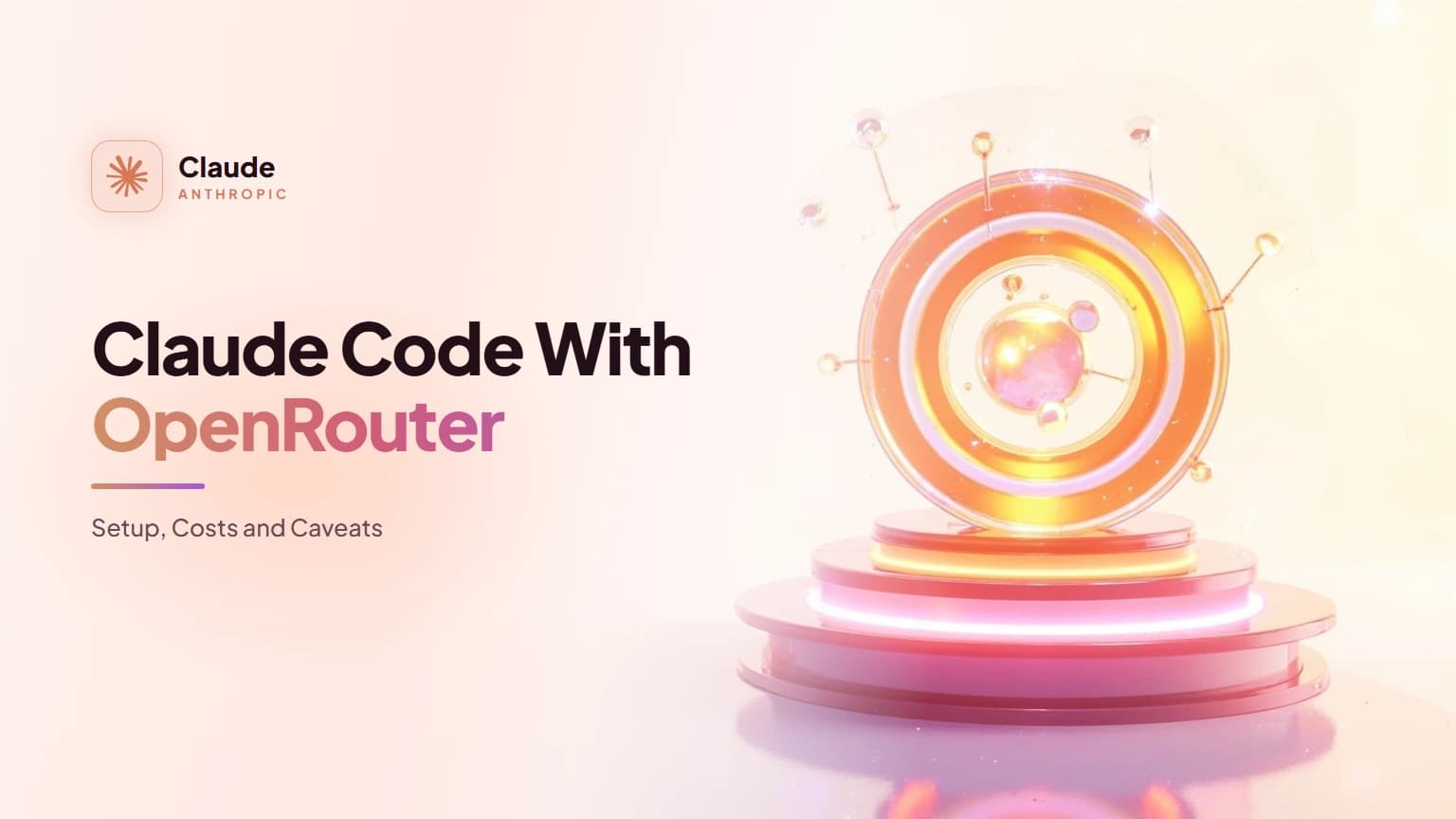 Claude Code With OpenRouter: Setup, Costs and Caveats