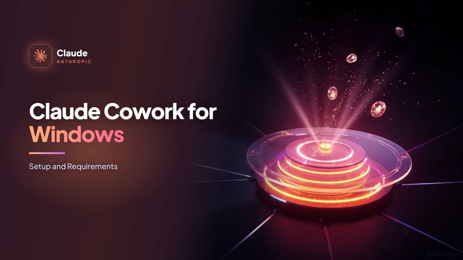 Claude Cowork for Windows: Setup and Requirements
