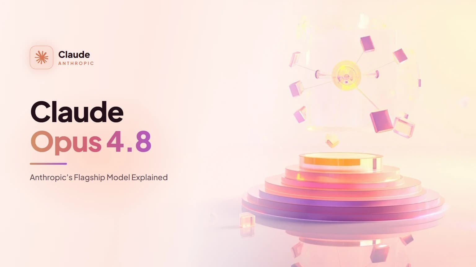 Claude Opus 4.8: Anthropic's Flagship Model Explained