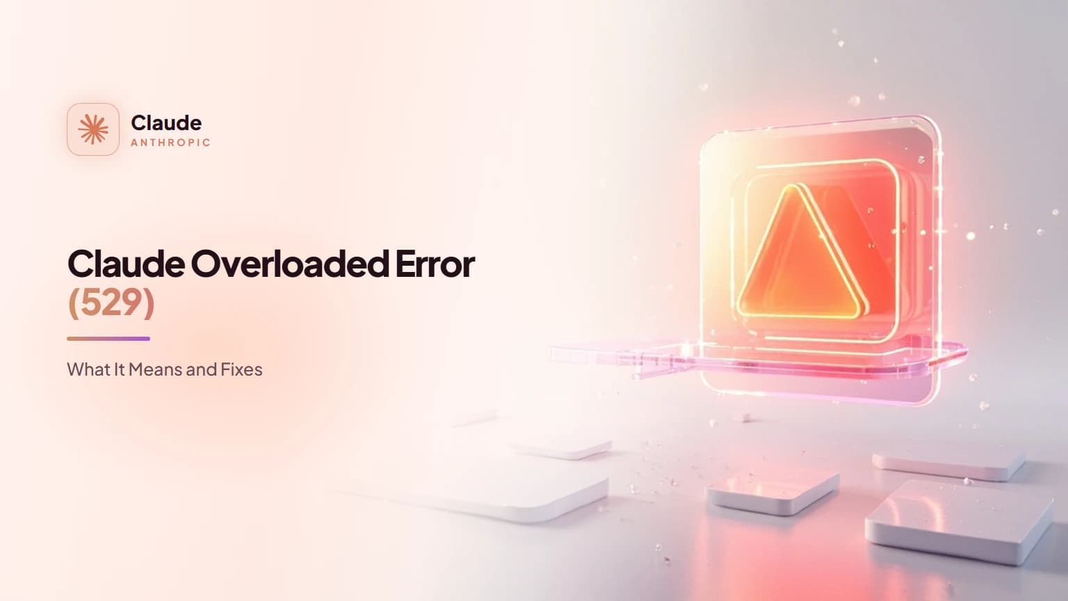 Claude Overloaded Error (529): What It Means and Fixes
