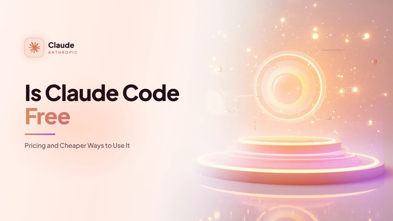 Is Claude Code Free? Pricing and Cheaper Ways to Use It