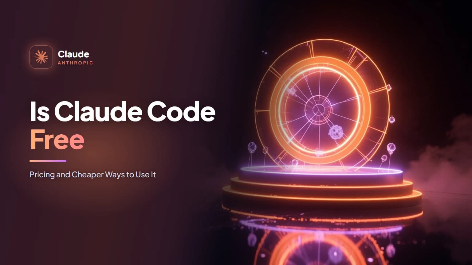 Is Claude Code Free? Pricing and Cheaper Ways to Use It