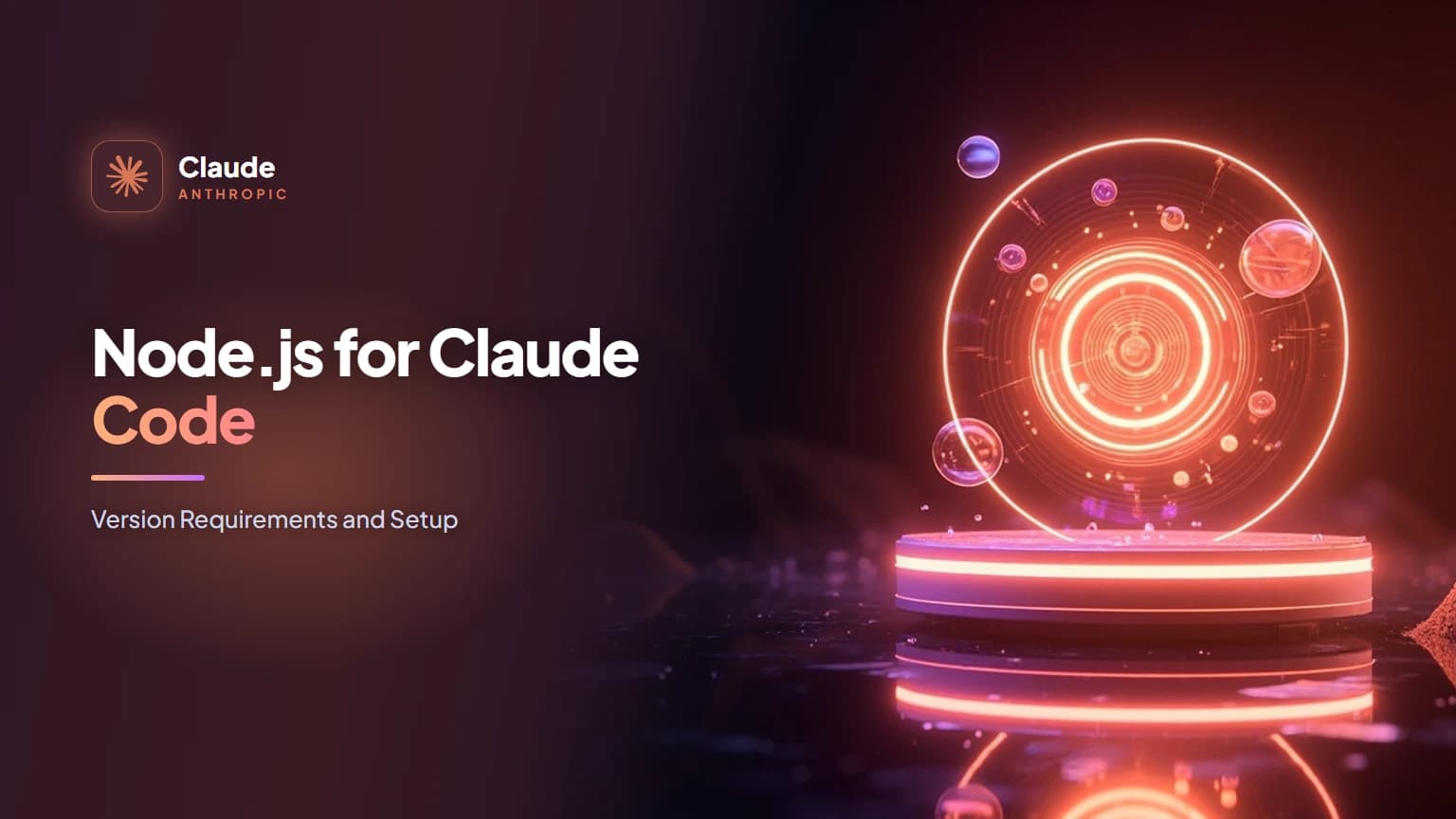 Node.js for Claude Code: Version Requirements and Setup